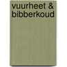 Vuurheet & Bibberkoud door Belle van Teijlingen