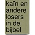 Kaïn en andere losers in de bijbel