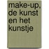 MAKE-UP, de kunst en het kunstje