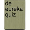 De Eureka Quiz door Jan Aart Melissant