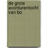 De grote avonturentocht van Bo