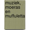 Muziek, Moeras en Muffuletta door Bert Sloots