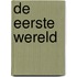 De eerste wereld
