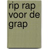 RIP RAP voor de GRAP by Bert Gruitrooij
