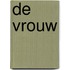 De Vrouw