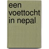 Een voettocht in Nepal by Peter Graus