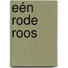 Eén rode roos by An van Zon-Viergever