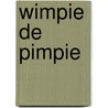 Wimpie de Pimpie door J. Raves