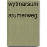 Wytmarsum - Arumerweg by P.C. Vos