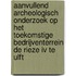 Aanvullend archeologisch onderzoek op het toekomstige bedrijventerrein De Rieze IV te Ulft