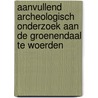 Aanvullend archeologisch onderzoek aan de Groenendaal te Woerden door J.K. Haalebos