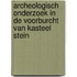 Archeologisch onderzoek in de voorburcht van Kasteel Stein