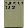 Gameren 't Slot door P.C. de Boer