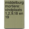 Middelburg Mortiere: vindplaats 1,2,9,18 en 19 by P.C. de Boer
