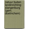 Natuur Buiten landinrichting Slangenburg (Gem. Doetinchem) door R. van Lil