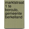 Marktstraat 1 te Borculo, gemeente Berkelland door J.A.G. van Rooij