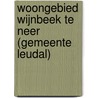 Woongebied Wijnbeek te Neer (gemeente Leudal) door J.A.G. van Rooij