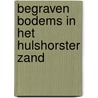 Begraven bodems in het Hulshorster Zand door F.S. Zuidhoff