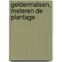 Geldermalsen, Meteren de Plantage