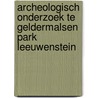 Archeologisch onderzoek te Geldermalsen Park Leeuwenstein door J.J. Lanzing