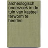 Archeologisch onderzoek in de tuin van Kasteel Terworm te Heerlen door J. Dijkstra