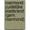 Roermond Zuidelijke Stadsrand (gem. Roermond) door L.C. Nijdam