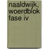 Naaldwijk, Woerdblok fase IV