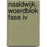 Naaldwijk, Woerdblok fase IV door W. Van Breda