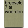Breeveld 7 te Woerden door R. van Lil