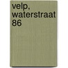 Velp, Waterstraat 86 door R.M. van der Zee