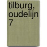 Tilburg, Oudelijn 7 door J. Huizer