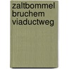 Zaltbommel Bruchem Viaductweg door X.J.F. Alma
