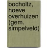 Bocholtz, Hoeve Overhuizen (gem. Simpelveld) by S. Nederpelt