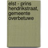 Elst - Prins Hendrikstraat, gemeente Overbetuwe door N. Bouma