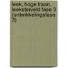 Leek, Hoge Traan, Leeksterveld fase 3 (ontwikkelingsfase 3) by B.A. Corver