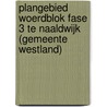 Plangebied Woerdblok fase 3 te Naaldwijk (gemeente Westland) door R.M. van der Zee