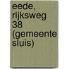 Eede, Rijksweg 38 (gemeente Sluis) door S. Nederpelt