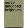 Eersel Landgoed Heijbroeck by R.M. van der Zee