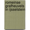 Romeinse grafheuvels in IJsselstein by L.P. Verniers
