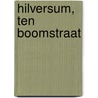 Hilversum, Ten Boomstraat door K. van Kappel