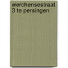 Werchensestraat 3 te Persingen by H.M. Molthof