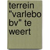 Terrein "varlebo BV" te Weert door S.J. Nederpelt