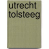 Utrecht Tolsteeg door A. van Benthem