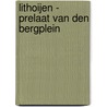 Lithoijen - Prelaat van den Bergplein door X.J.F. Alma