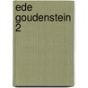 Ede Goudenstein 2 by S. Nederpelt