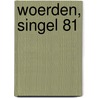 Woerden, Singel 81 door W. Van Breda