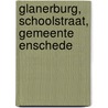 Glanerburg, Schoolstraat, gemeente Enschede by M. Hanemaaijer