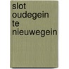 Slot Oudegein te Nieuwegein door W.A. Van Breda