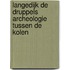 Langedijk De Druppels Archeologie tussen de kolen