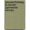 Teeuwenhofweg te Leunen (gemeente Venray) door S.J. Nederpelt
